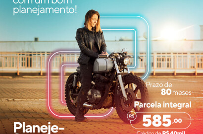 Planeje a compra da sua moto com apenas R$585,00 mensais!